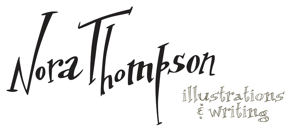 Nora Thompson illustrations & writing by Nora Thompson
